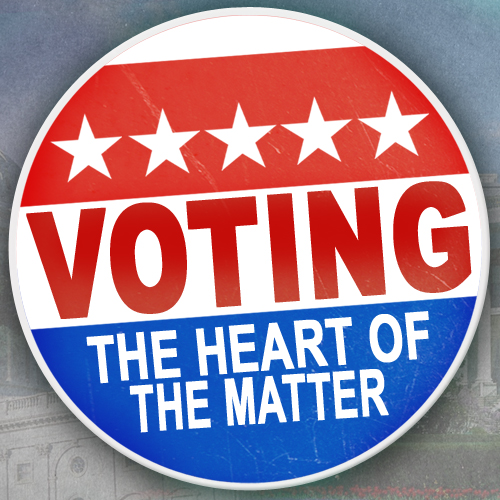 Voting: The Heart of the Matter