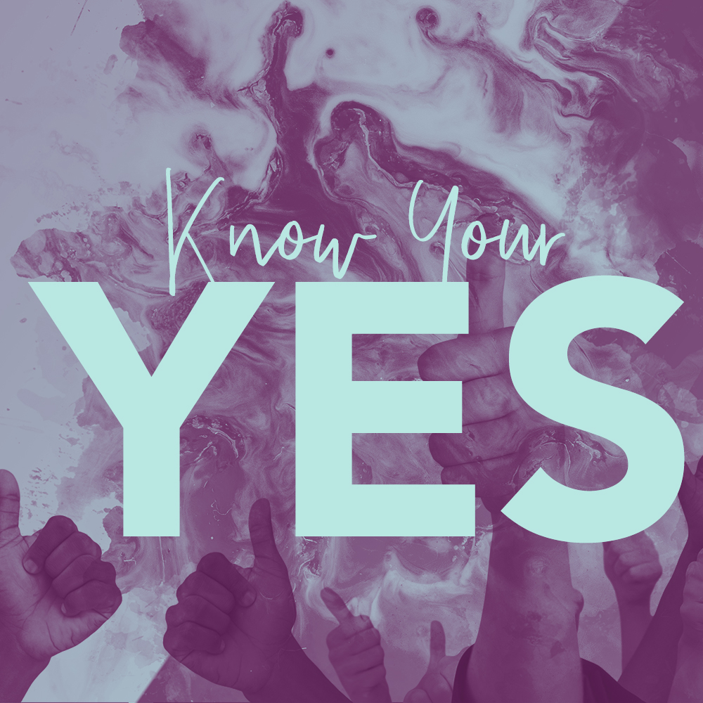 Know Your Yes