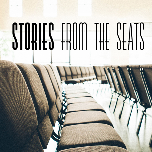 Stories from the Seats